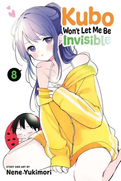 Kubo Won't Let Me Be Invisible, Vol. 8 by Nene Yukimori, Paperback